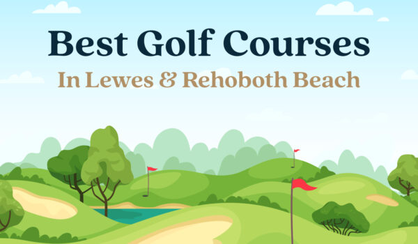 Best Golf Courses in Lewes & Rehoboth Beach